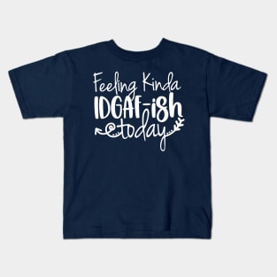 IDGAF-ish Kids T-Shirt